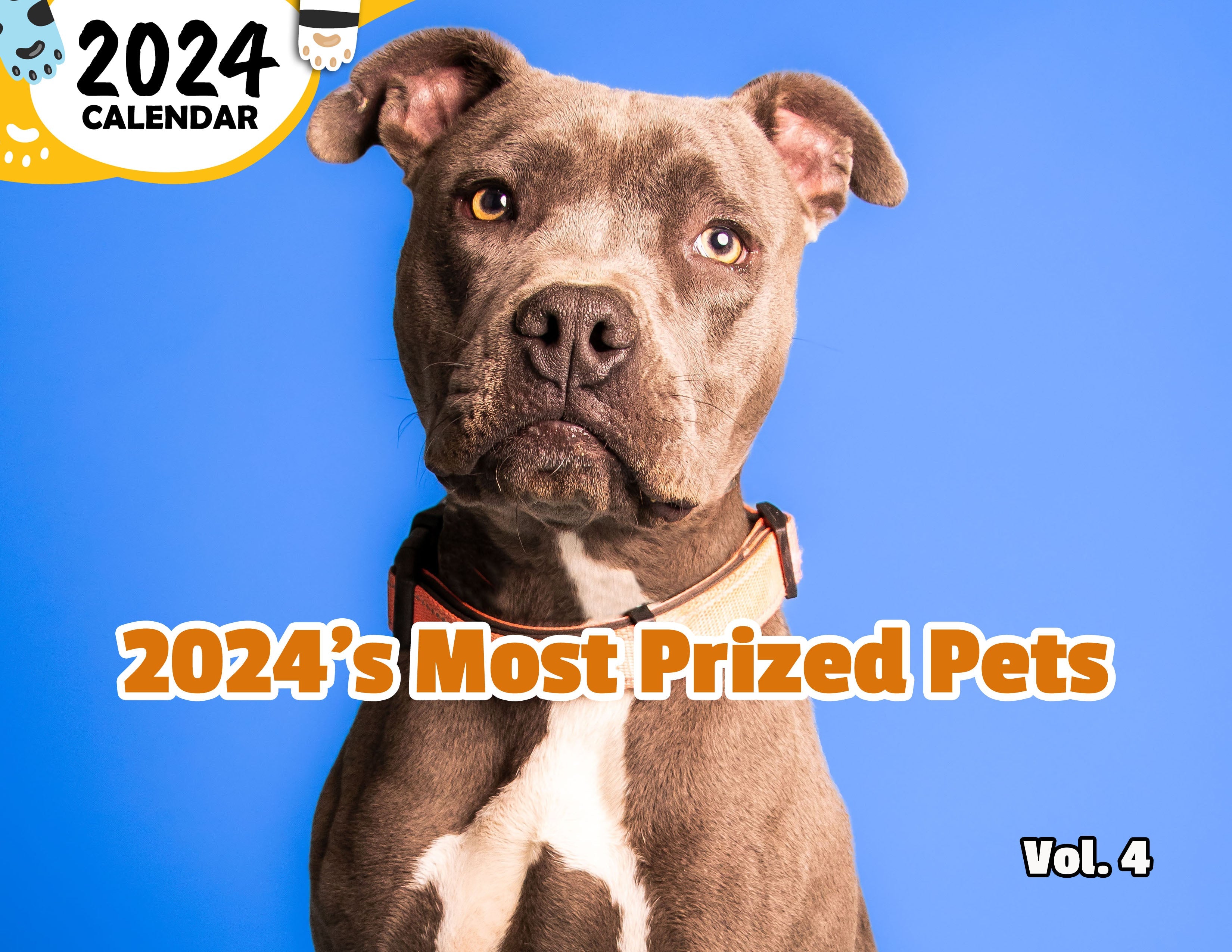 2024's Most Prized Pets Volume Four 2024 Wall Calendar (PreOrder