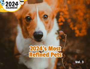 2024's Most Refined Pets Volume Three: 2024 Wall Calendar (Published)