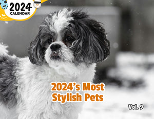 2024's Most Stylish Pets Volume Nine: 2024 Wall Calendar (Published)