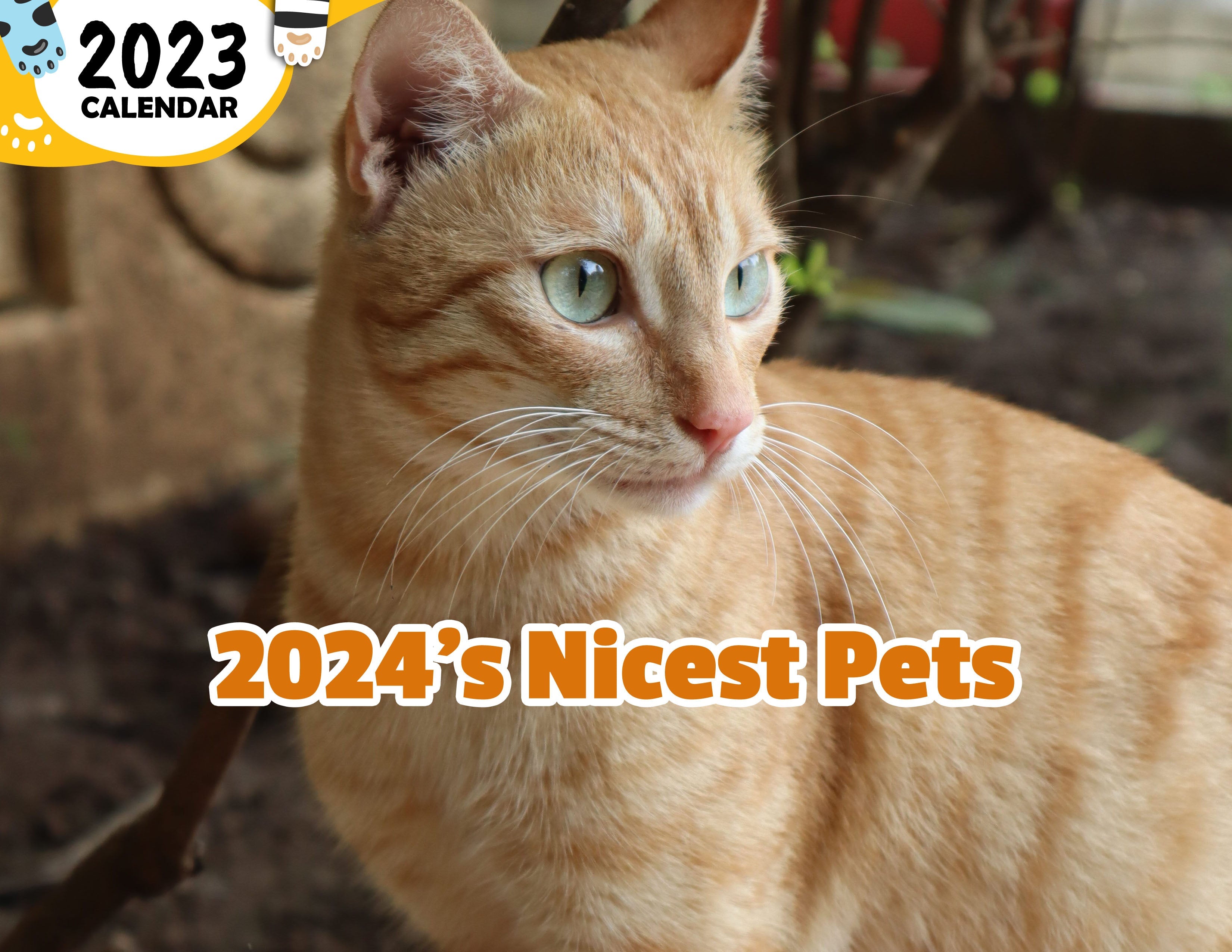 2024's Nicest Pets 2024 Wall Calendar (PreOrder) Praise My Pet!