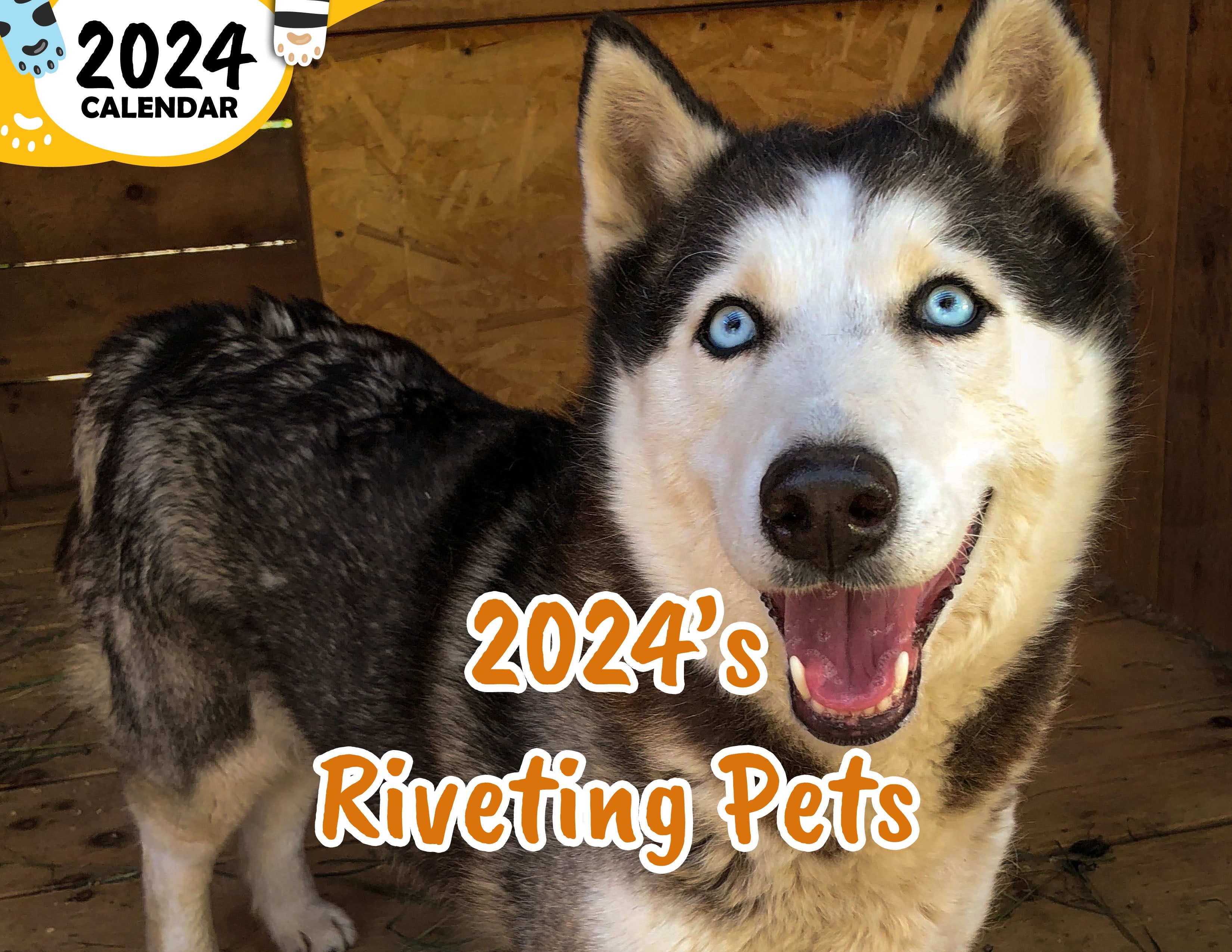 2024's Riveting Pets: 2024 Wall Calendar (Published)