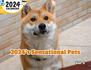 2024's Sensational Pets Volume Five: 2024 Wall Calendar (Published)