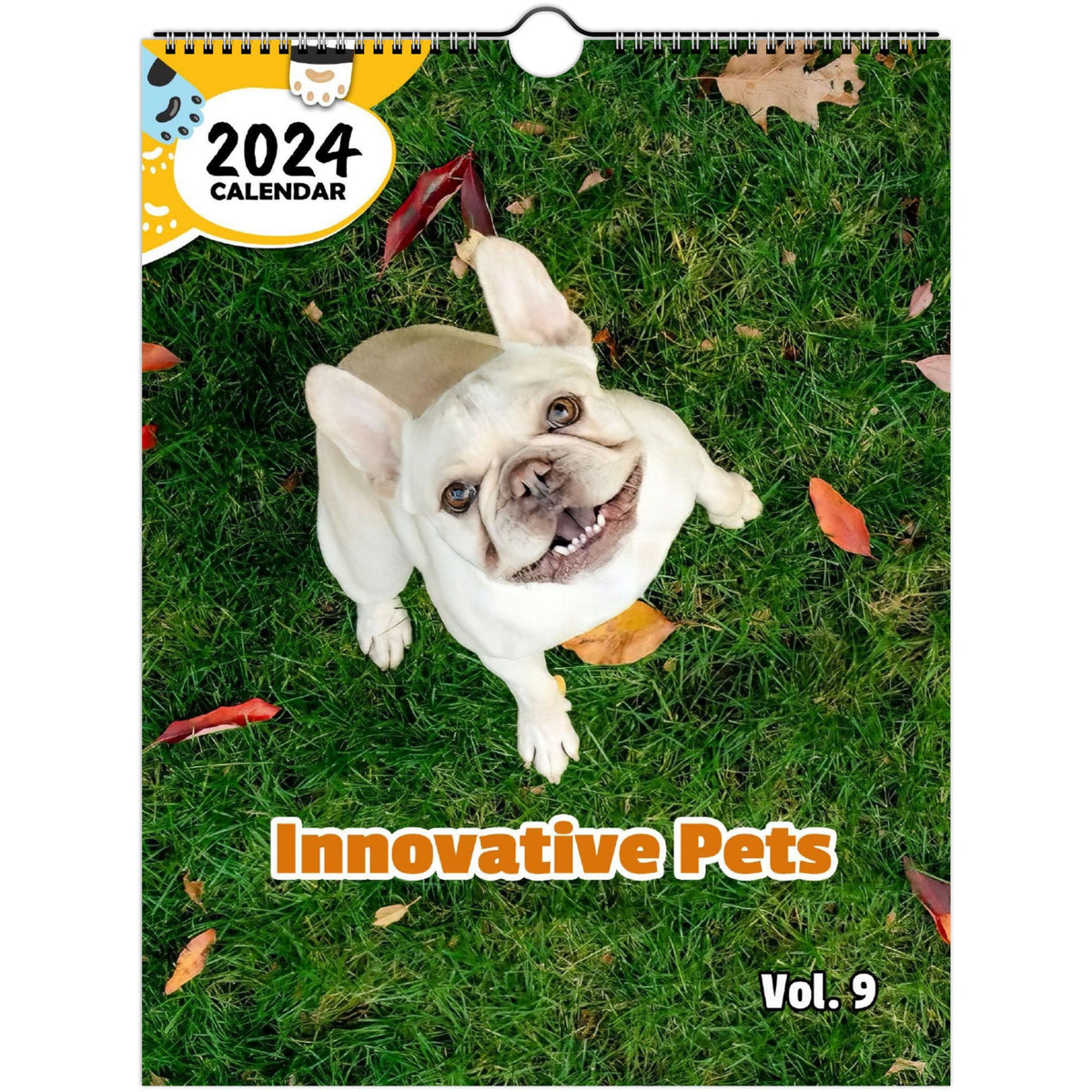 Innovative Pets Volume Nine 2024 Wall Calendar (Published) Praise My