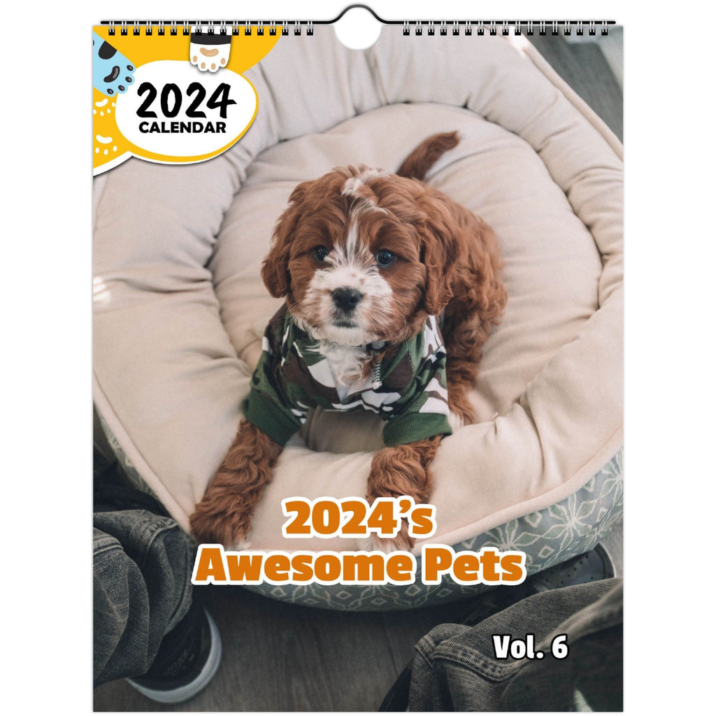 2024's Awesome Pets Volume Six: 2024 Wall Calendar (Published)