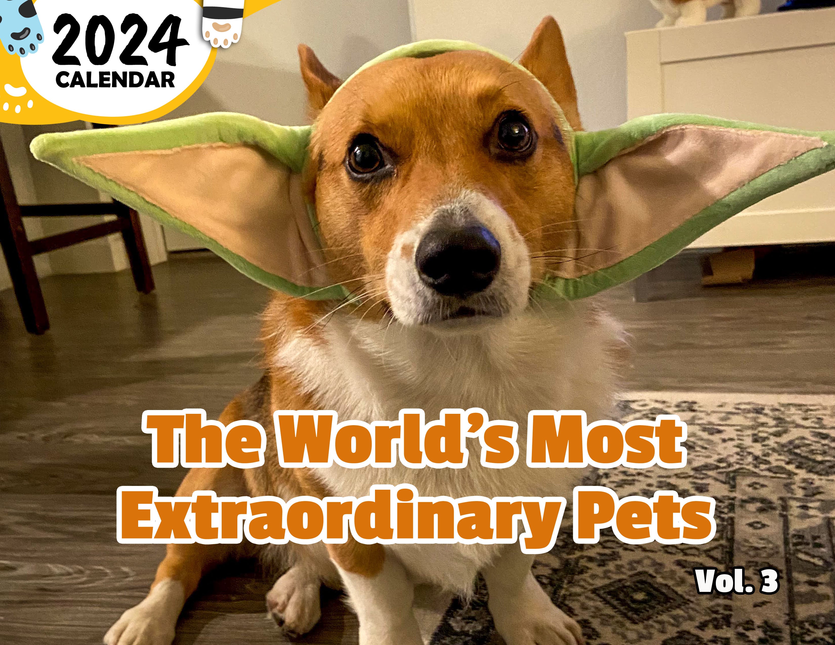 The World's Most Extraordinary Pets Volume Three: 2024 Wall Calendar (Published)