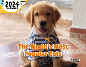 The World's Most Popular Pets Volume Five: 2024 Wall Calendar (Published)