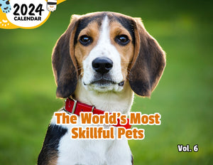 The World's Most Skillful Pets Volume Six: 2024 Wall Calendar (Published)