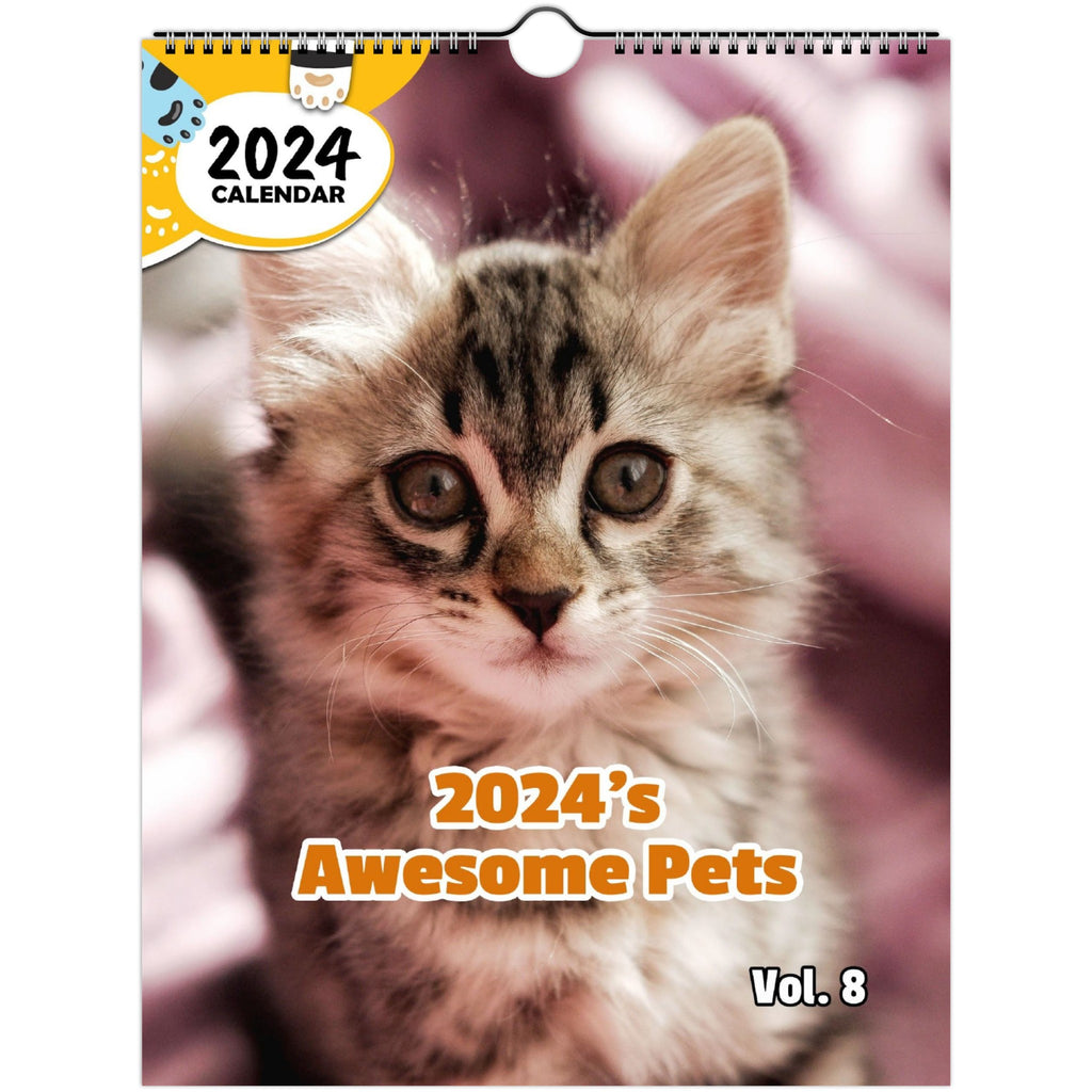 2024's Awesome Pets Volume Eight: 2024 Wall Calendar (Published)