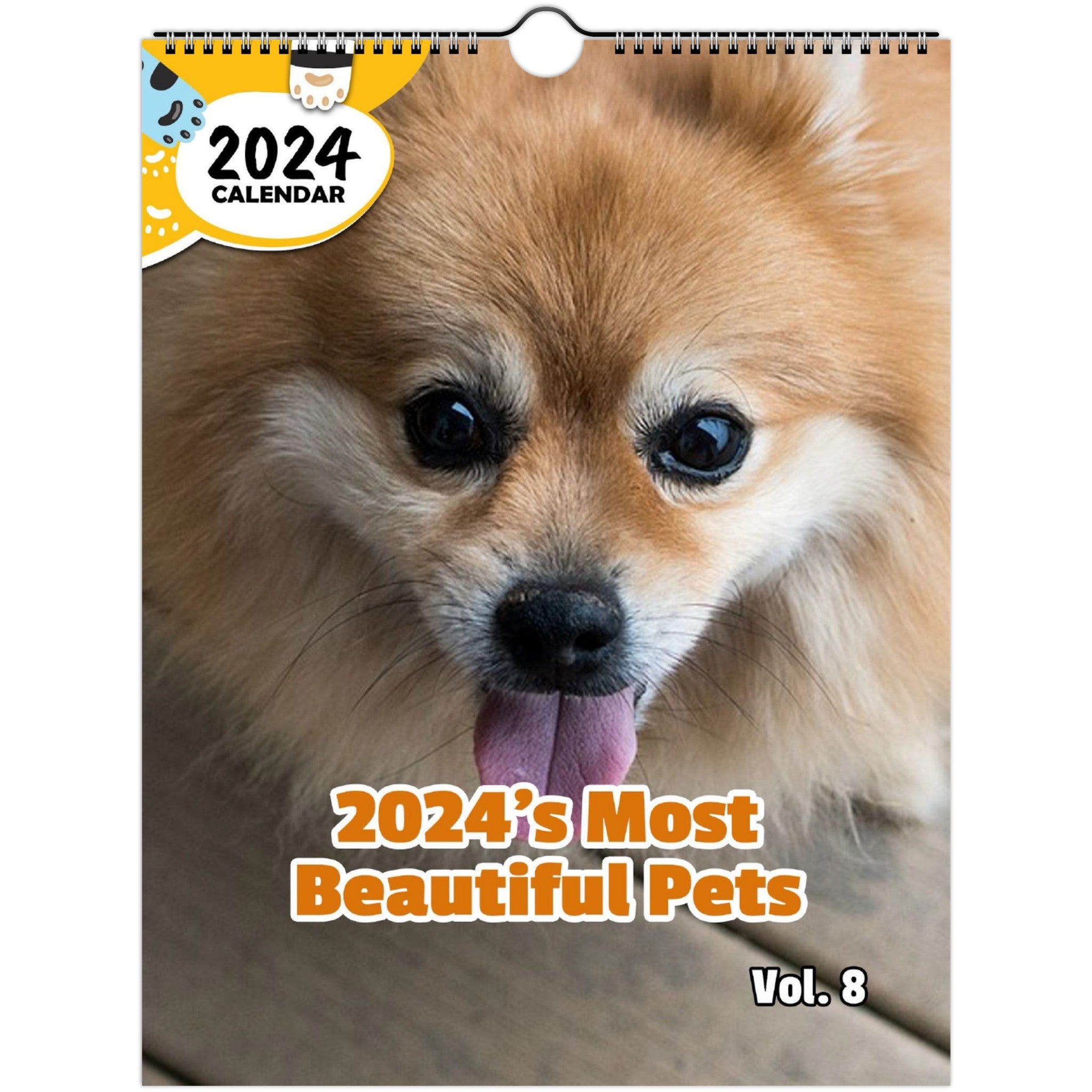 2024's Most Beautiful Pets Volume Eight: 2024 Wall Calendar (Published)