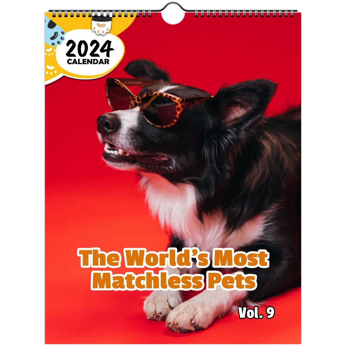 The World's Most Matchless Pets Volume Nine 2024 Wall Calendar (PreO