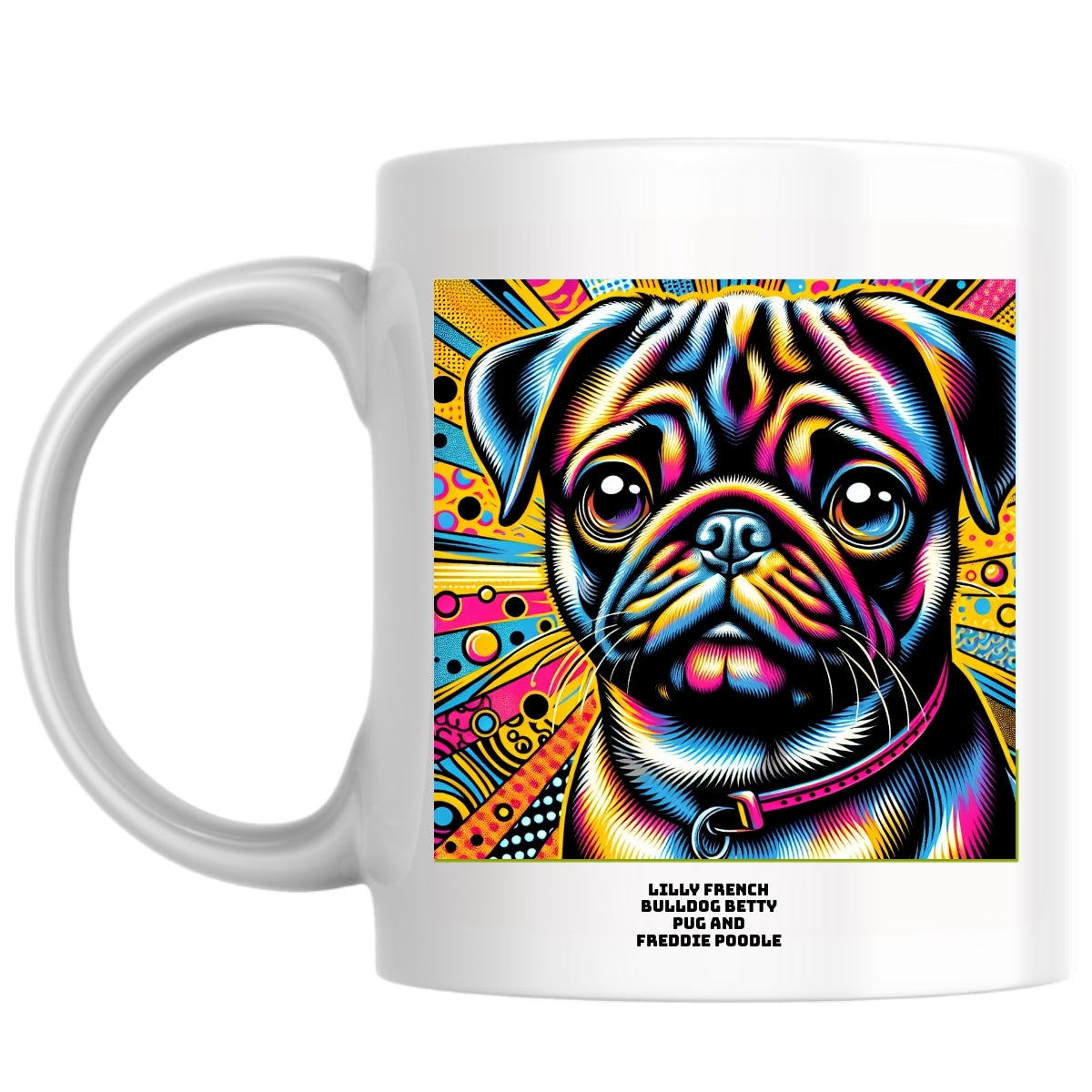 Lilly French bulldog Betty pug and Freddie poodle the Magnificent: Pop Art Coffee Mug