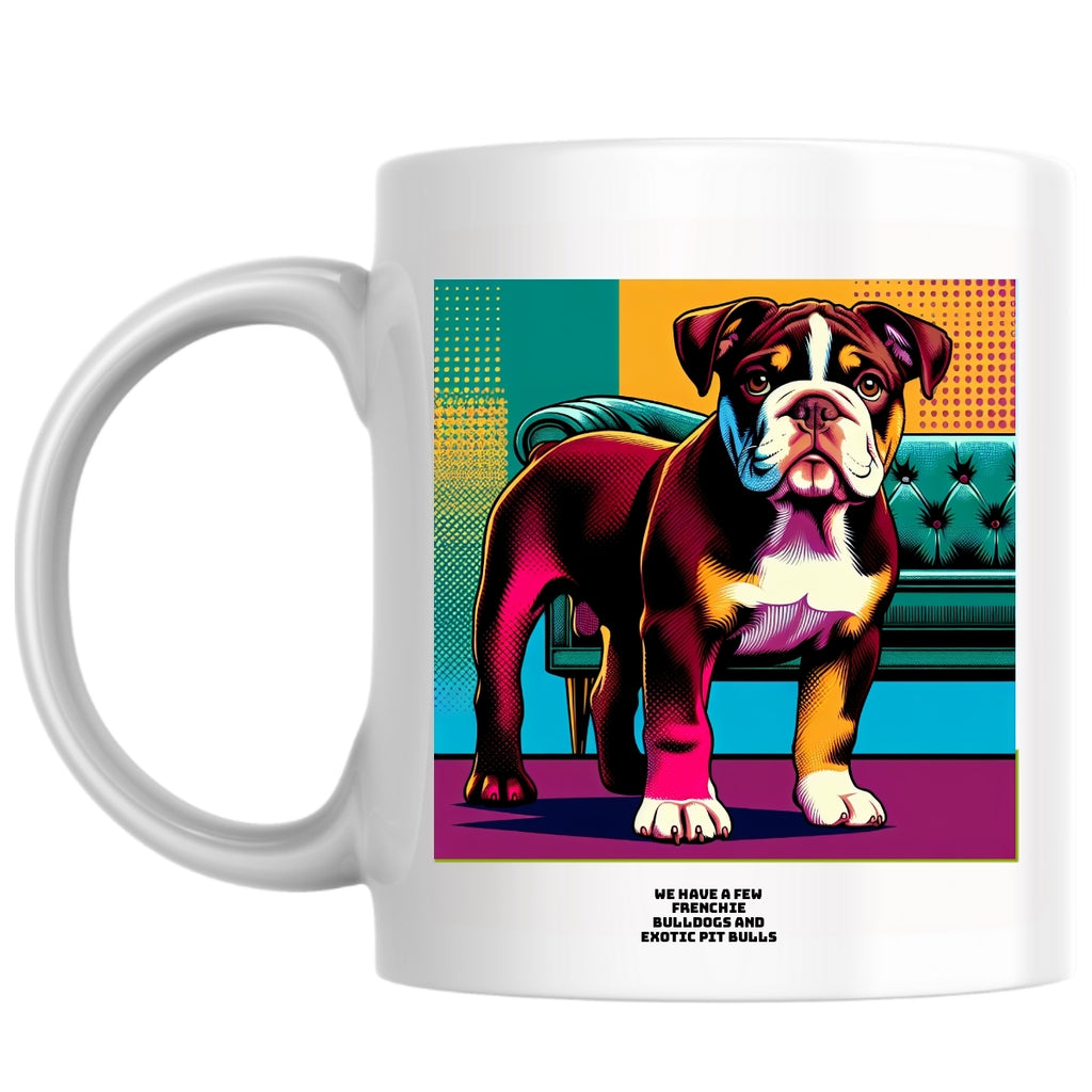 We have a few frenchie bulldogs and exotic pit bulls the Magnificent: Pop Art Coffee Mug