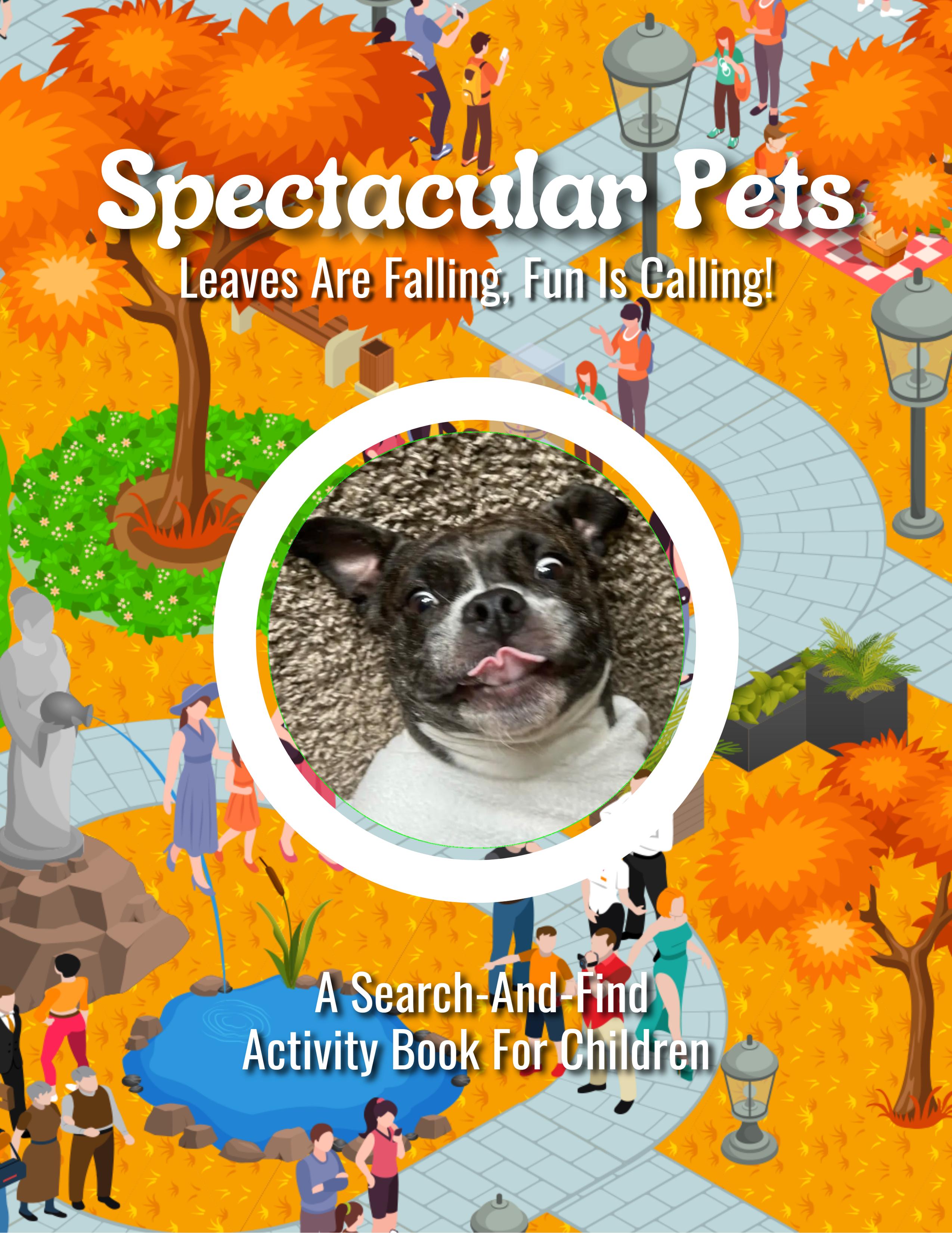 Spectacular Pets: Leaves Are Falling, Fun Is Calling! (A Search-And-Find Activity Book For Children)